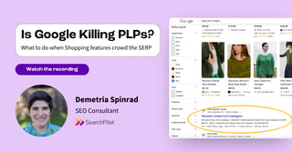 Is Google Killing PLPs? Ecommerce SEO lessons from Demetria Spinrad on crowded SERPs