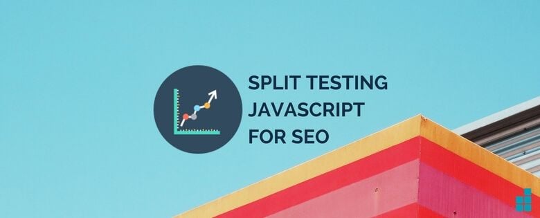Early Results from Split Testing JavaScript for SEO