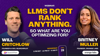 LLMs do not rank anything. So what are you optimizing for?