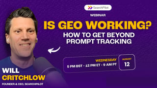 Is GEO Working? How to Get Beyond Prompt Tracking