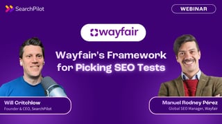 Wayfair's Framework for Picking SEO Tests