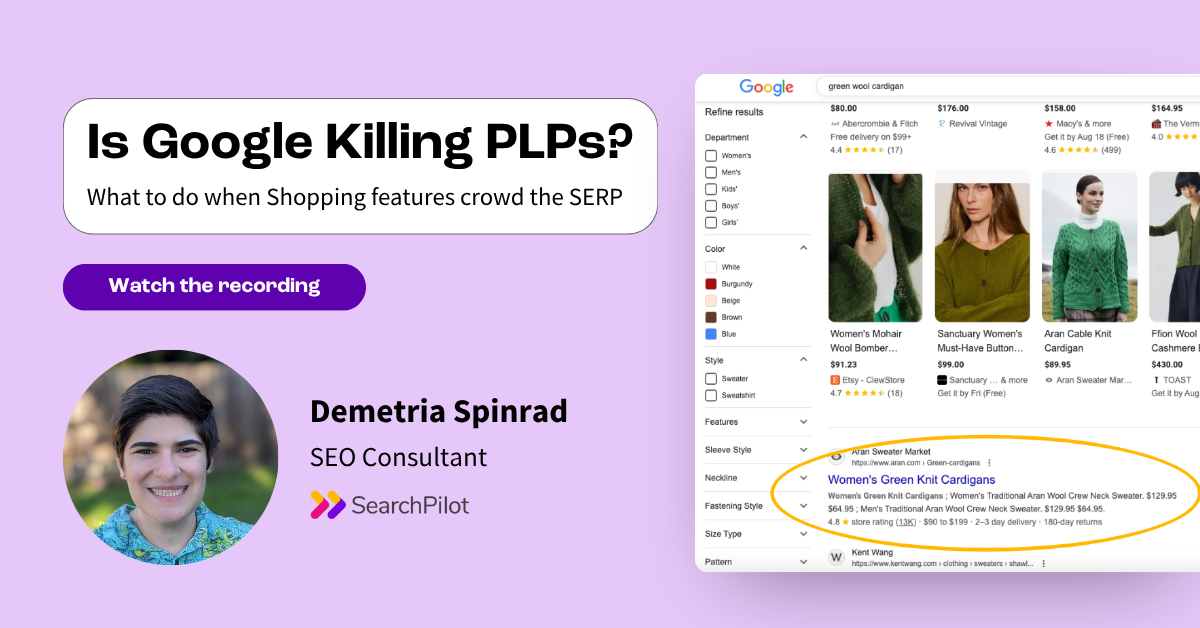 Is Google Killing PLPs? Ecommerce SEO lessons from Demetria Spinrad on crowded SERPs