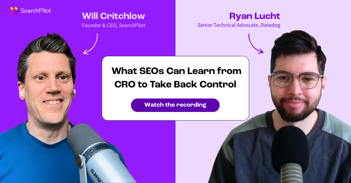 SEO testing lessons from more mature experimentation programs - a conversation with Ryan Lucht