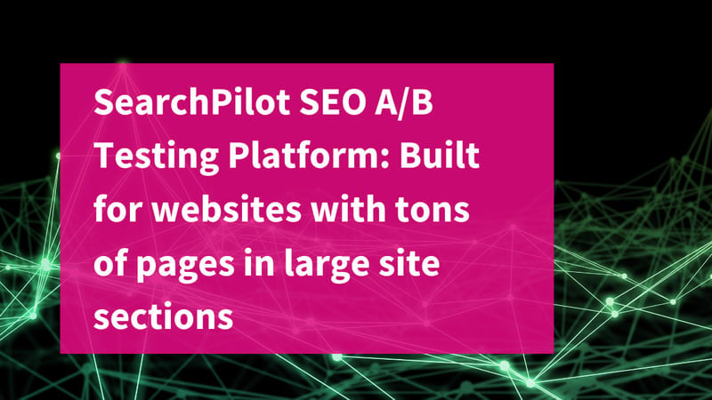 SearchPilot Platform Feature: Run Multiple SEO A/B Tests on a Single Page Type Simultaneously