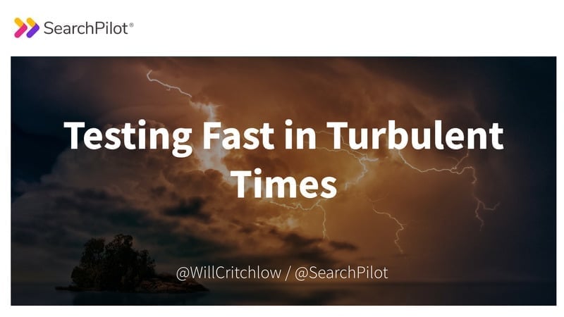 Testing Fast in Turbulent Times