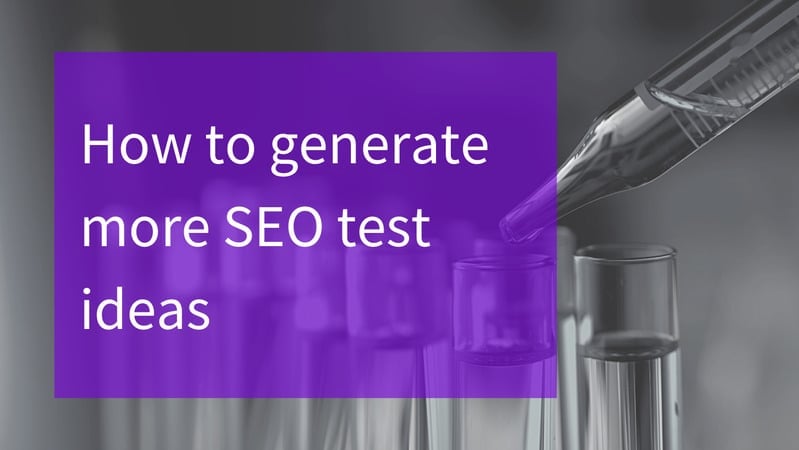 A common question: will we run out of SEO test ideas?